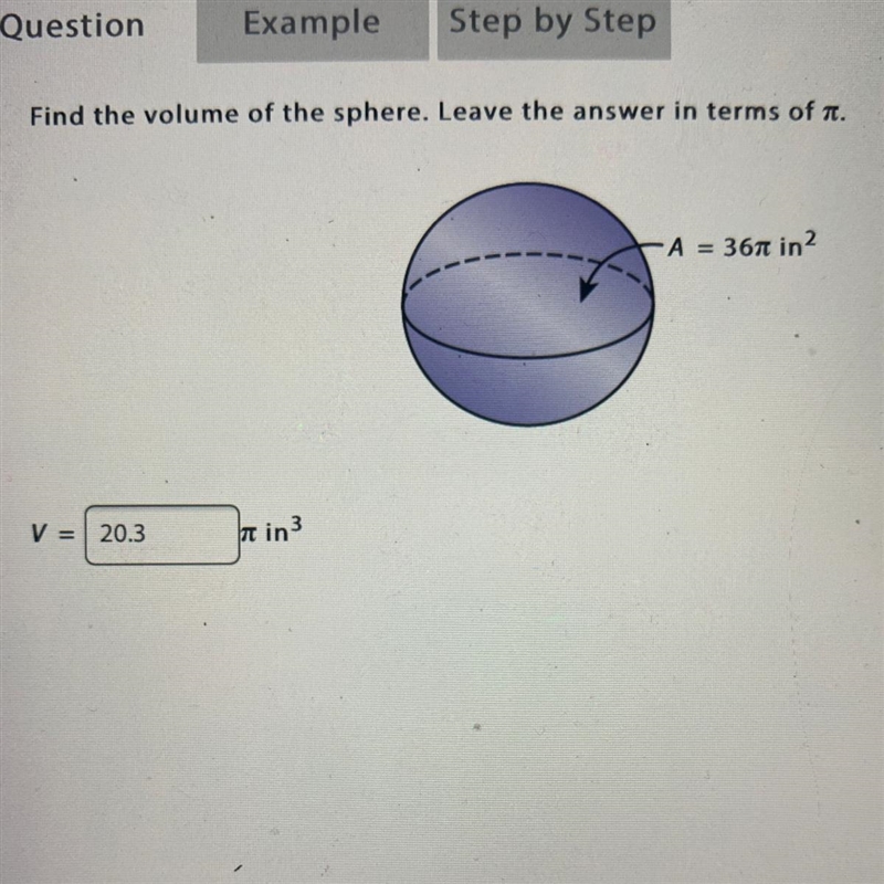 Fine the volume of the sphere. Leave the answer in terms of pi.-example-1