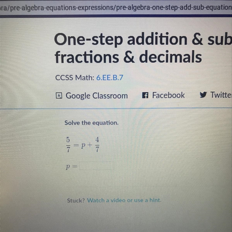 5/7 = p + 4/7 p = Solve the equation.-example-1