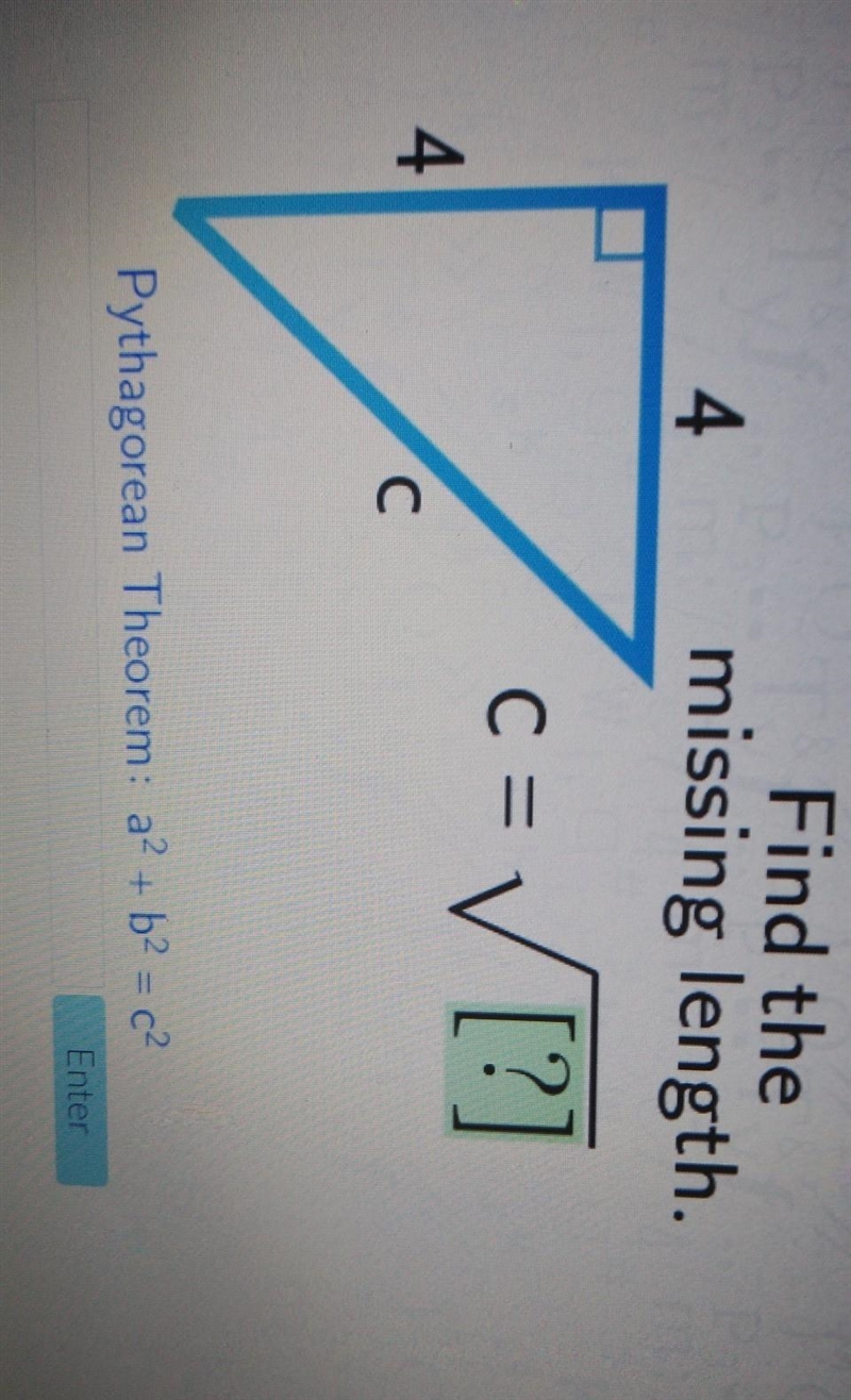 Find the missing length. Pythagorean Theorem: {a}^(2) + {b}^(2) = {c}^(2)​-example-1