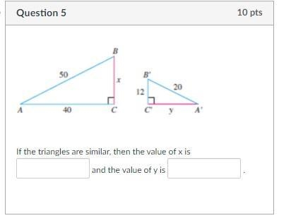 If the triangles are similar, then the value of x is (blank) and the value of y is-example-1