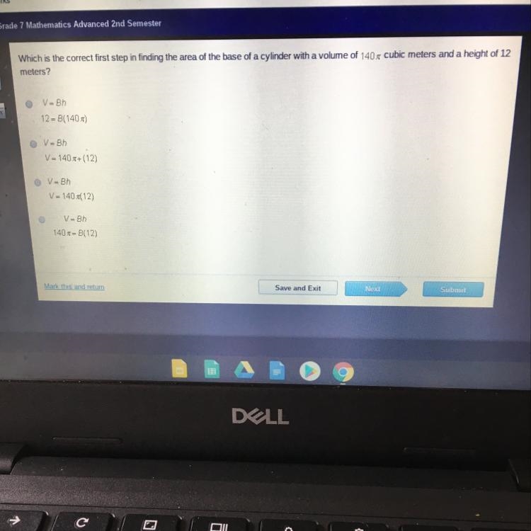 Which is the correct first step in finding the area of the base of a cylinder with-example-1