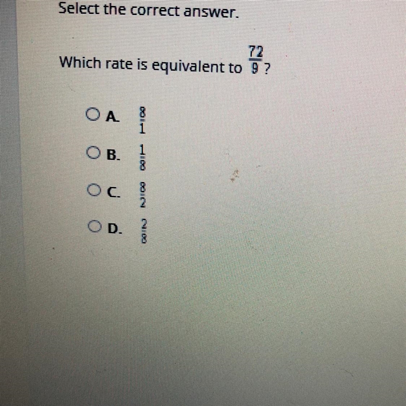 Select the correct answer. Which rate is equivalent to 72/9?-example-1