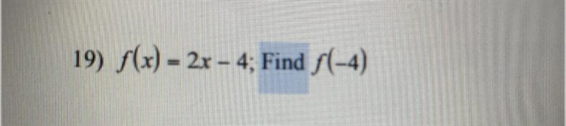 F (x) =2x -4; find f (-4)-example-1