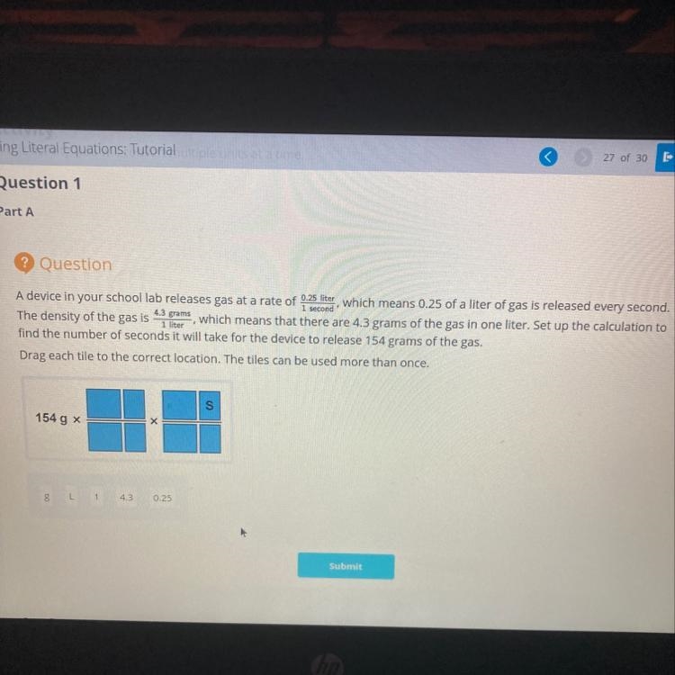 PLEASE HELP!!!! A device in your school lab releases gas at a rate of 02.5 liter, which-example-1