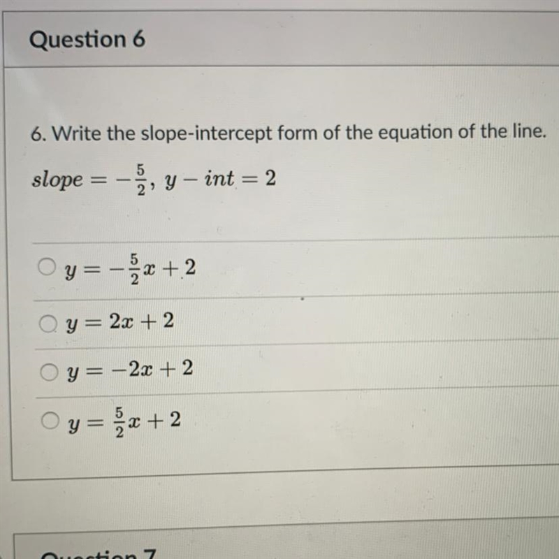 6. Write the slope-intercept form of the equation of the line. slope = -5/2, y y – int-example-1