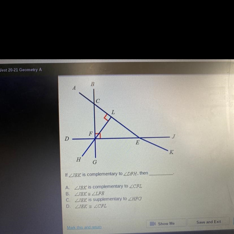 If Zer is complementary to ZDFH, then A ZJEK is complementary to ZCEL B. ZJEK ZLPE-example-1