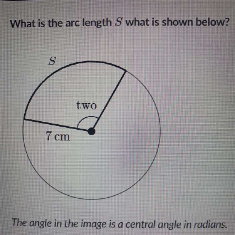 What is the arc length S what is shown below? The angle in the image is a central-example-1