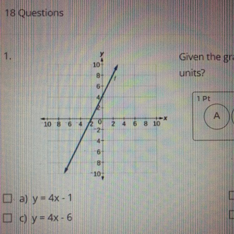 SHOW WORK PLEASE Given the graph above, which equation shifts line down 5 units? A-example-1