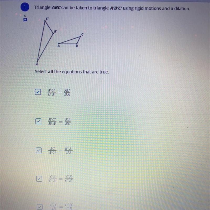 1 Triangle ABC can be taken to triangle A'B'C'using rigid motions and a dilation, Select-example-1