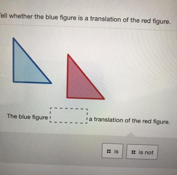 Tell whether the blue figure is a translation of the red figure. The blue figure ! I-example-1