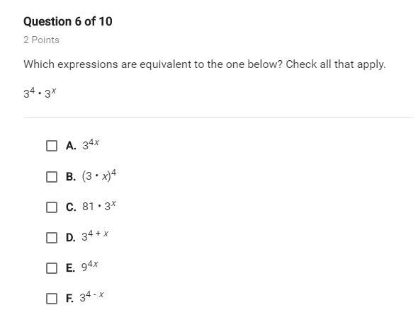 Which expressions are equivalent to the one below? Check all that apply. 3^4 • 3^X-example-1