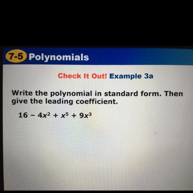 Write the polynomial in standard form. Then give the leading coefficient.-example-1