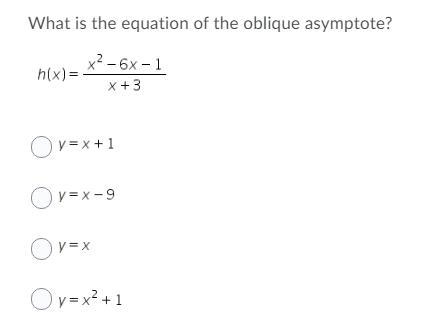 PLEASE HELP What is the equation of the oblique asymptote?-example-1