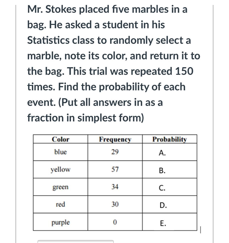 Mr stokes placed 5 marbles in a bag. I’m looking for A,B,C,D,E-example-1