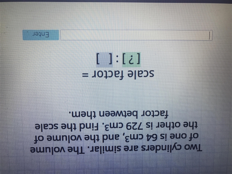 Two cylinders are similar. The volume of one is 64 cm^3, and the volume of the other-example-1