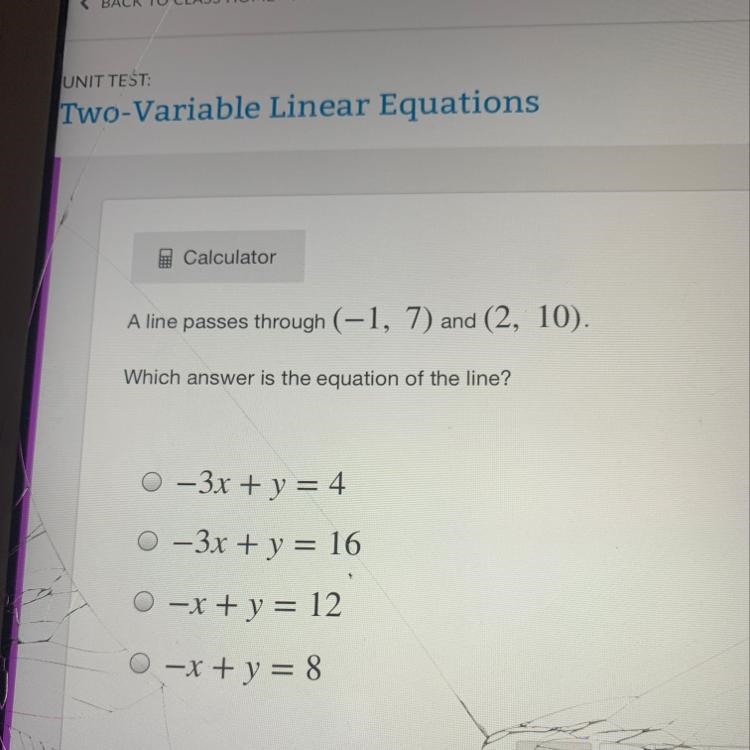 A line passes through (-1,7) and (2,10)￼ which answer is the equation of the line-example-1