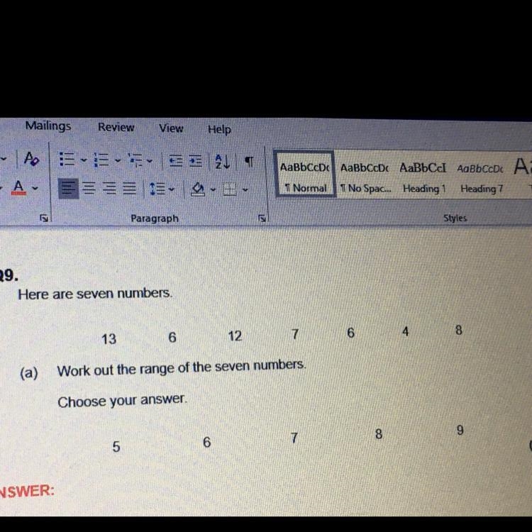 Here are seven numbers. 13 6 12 7 6 4 8 (a) Work out the range of the seven numbers-example-1