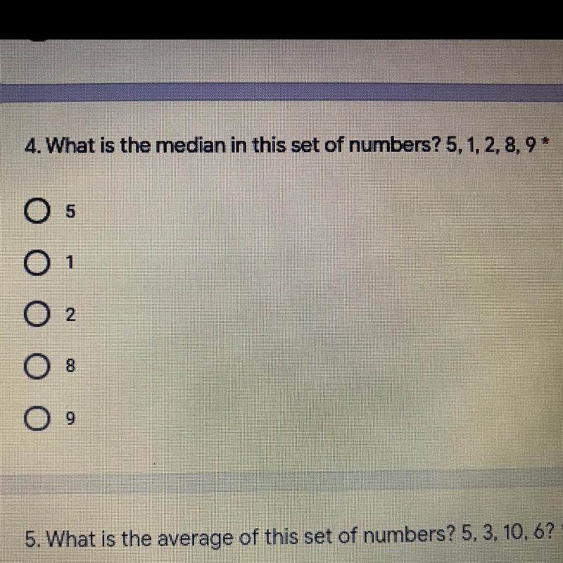 4. What is the median in this set of numbers? 5, 1, 2, 8, 9* Ο 5 οοοο-example-1