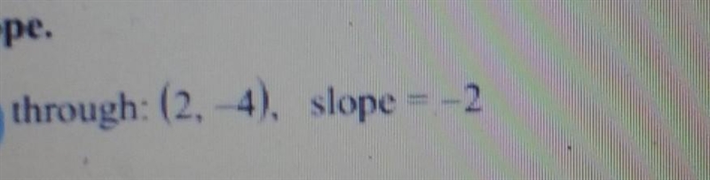 What would the slope intercept form be?​-example-1