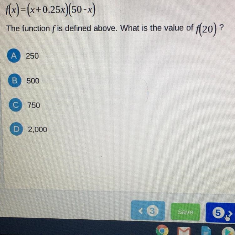 F(x)=(x+0.25x)(50-x) The function f is defined above. What is the value of f(20)? A-example-1