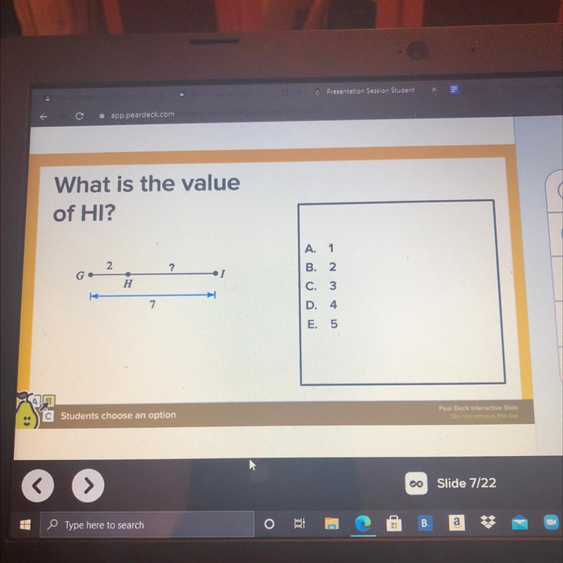 What is the value of HI? A., 1 2. ? 1 B.2 H C. 3 7 D. 4 E. 5-example-1