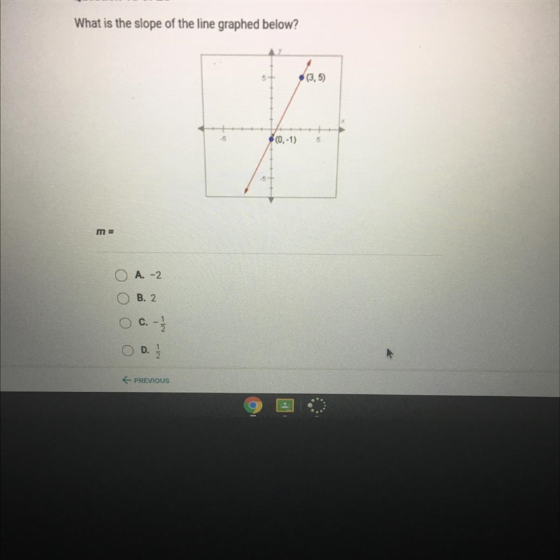 Question 18 of 25 What is the slope of the line graphed below? (3,5) (0-1) ma O A-example-1