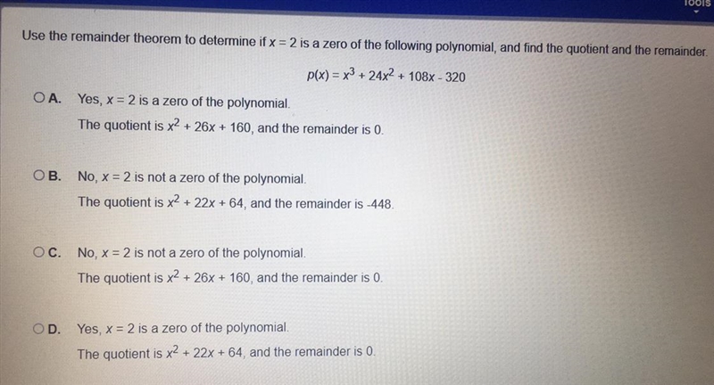 Use the remainder theorem to determine if x = 2 is a zero of the following polynomial-example-1