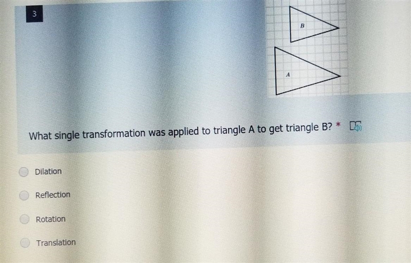 What single transformation was applied to triangle A to get Triangle B?​-example-1