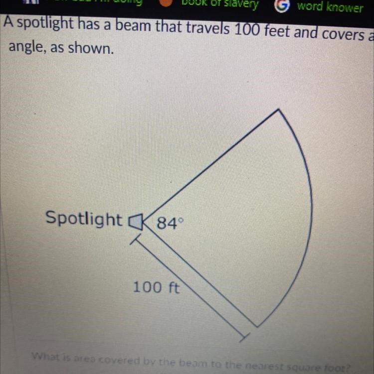 A spotlight has a beam that travels 100 feet and covers an area intercepted by an-example-1