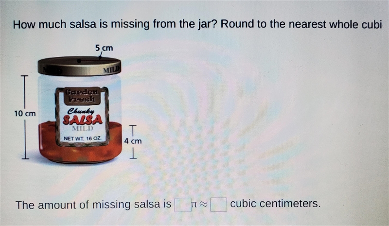 The store salsa jars have a height of ten centimeters and a radius of five centimeters-example-1