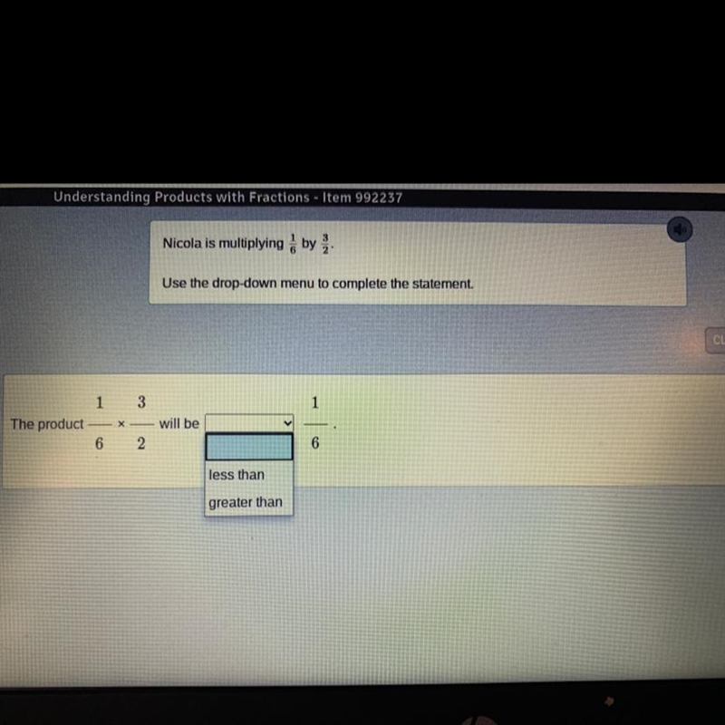 Nicola is multiplying 1/6 by 3/2 Use the drop-down menu to complete the statement-example-1