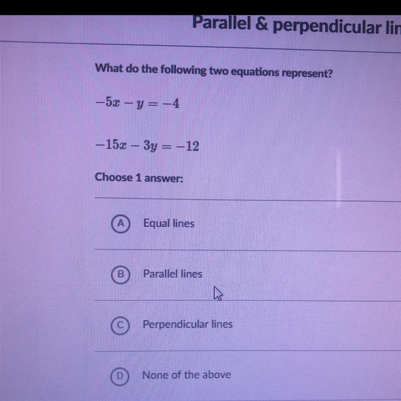 What are they? Equal Lines? Parallel Lines? perpendicular Lines? None of the above-example-1