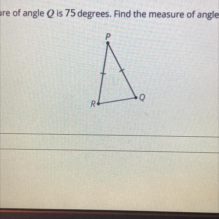 The measure of angle Q is 75 degrees. Find the measure of angle P.-example-1