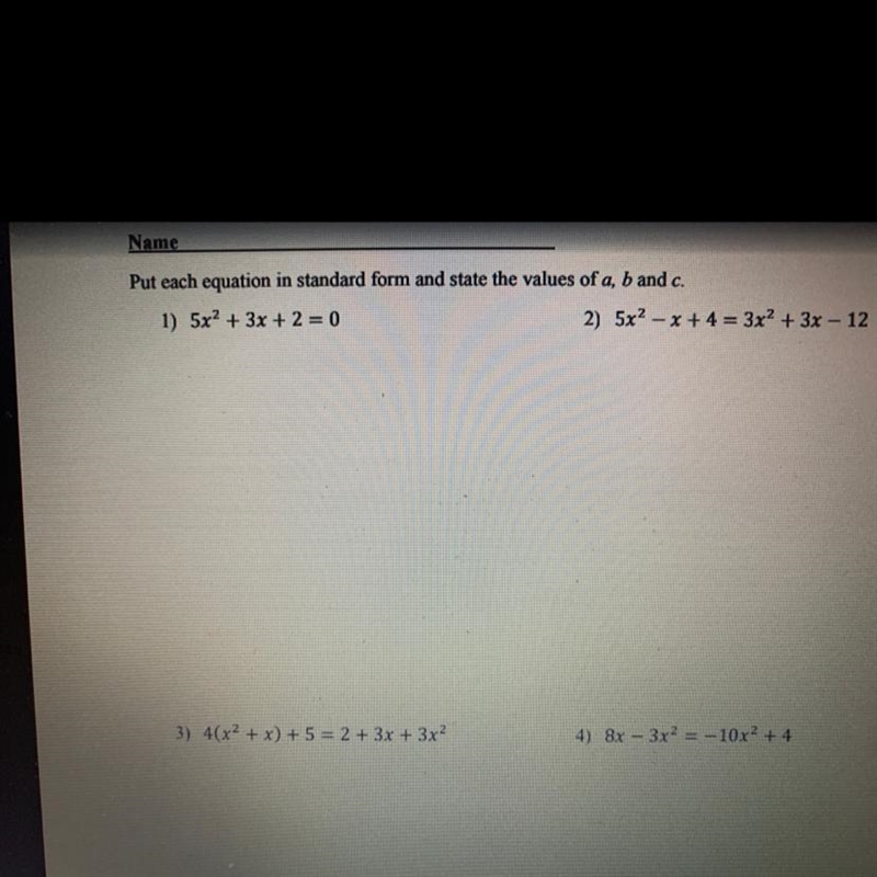 Put each equation in standard form and state the values of a, b and c.-example-1