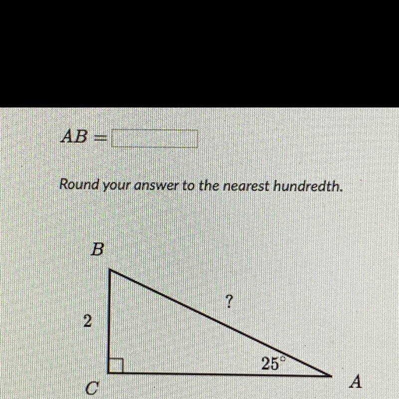 AB = Round your answer to the nearest hundredth. B ? 2 25° С A-example-1