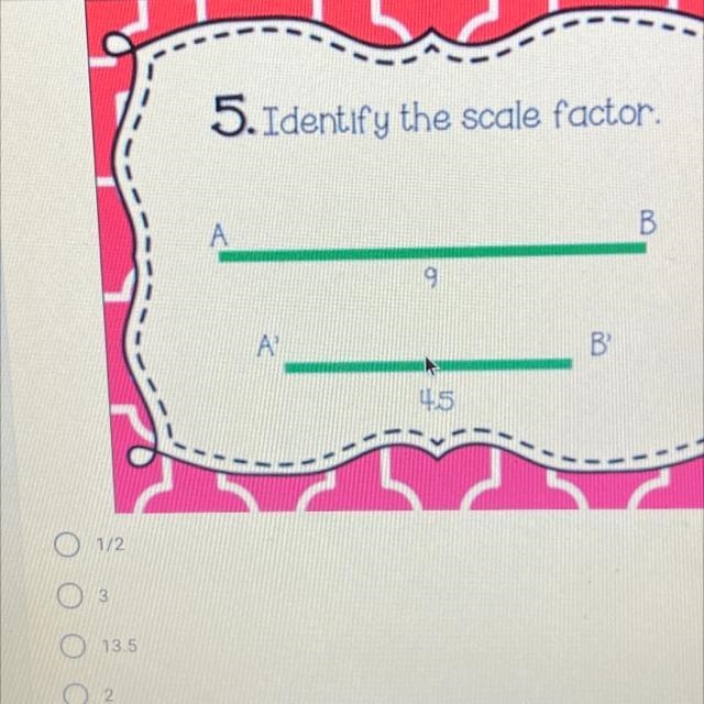 Identify the scale factor-example-1