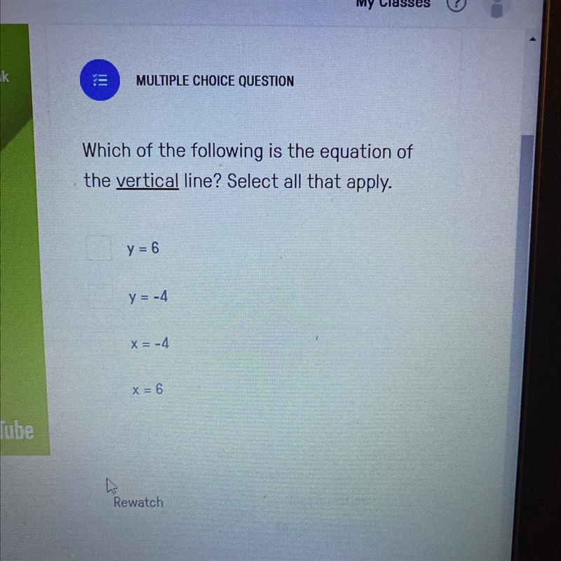 Which of the following is the equation of the vertical line? Select all that apply-example-1