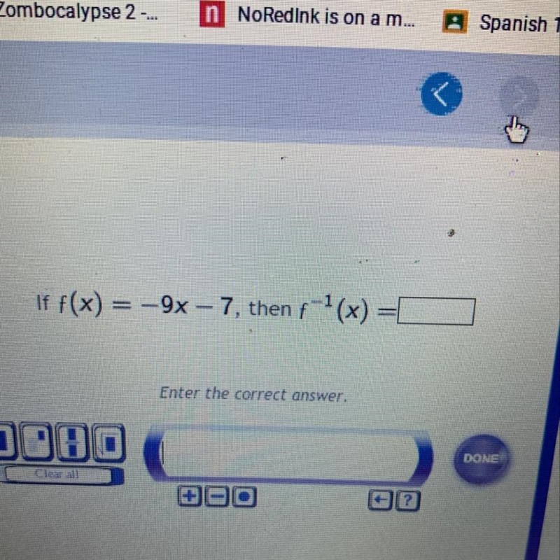 If f(x) = -9x – 7, then f-'(x) = Enter the correct answer.-example-1