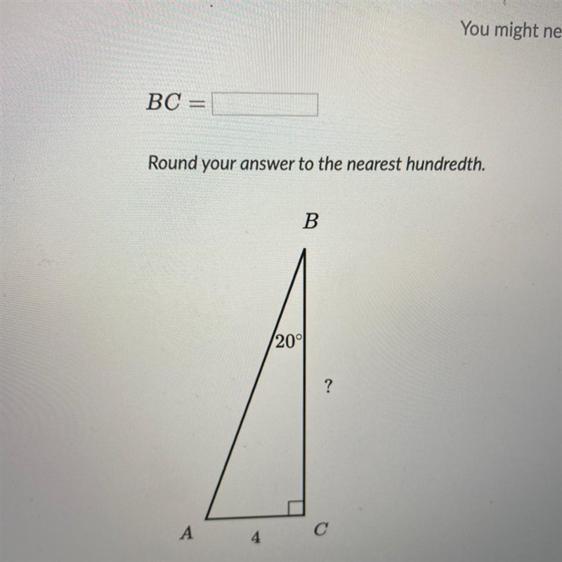 BC= Round your answer to the nearest hundredth. B 20° ? A 4 с-example-1