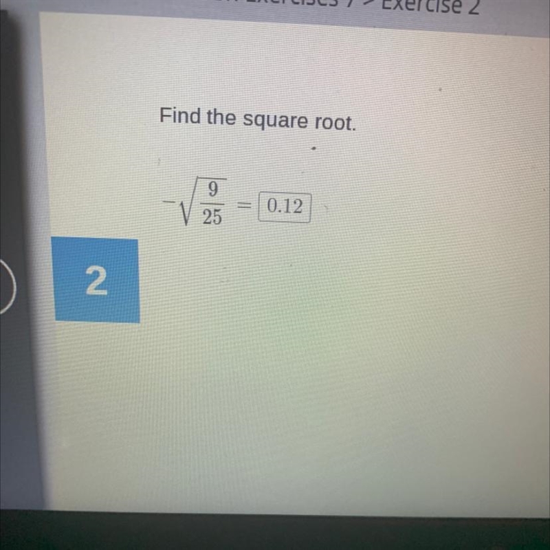 Find the square root. 9 25 0.12 Plz need help asap-example-1