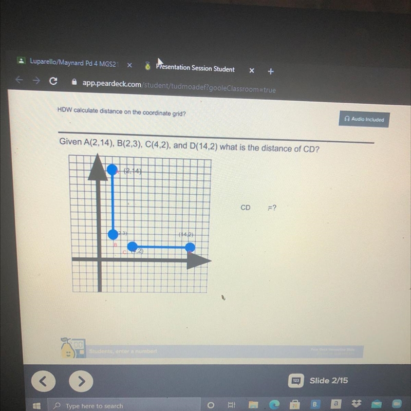 HDW calculate distance on the coordinate grid? Audio included Given A(2,14), B(2,3), C-example-1