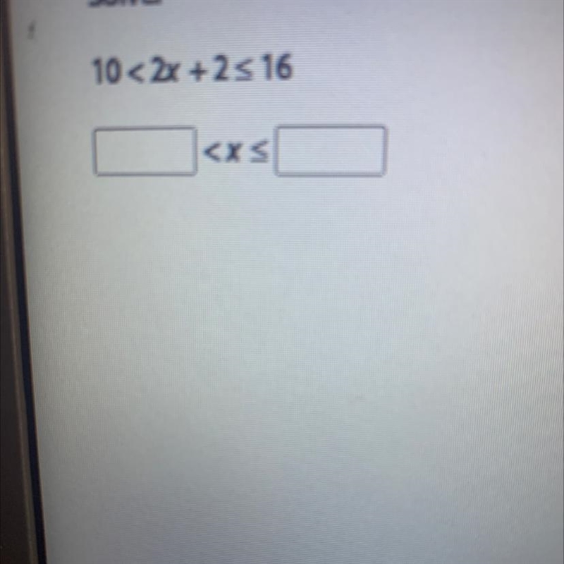 10<2x+2<16 Lol yea I’m dumb and I’m honors what abt it imma disappointment-example-1