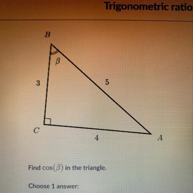 Find cos(b)in the triangle choose 1; a- 4/5 b- 4/3 c- 3/5 d- 3/4-example-1