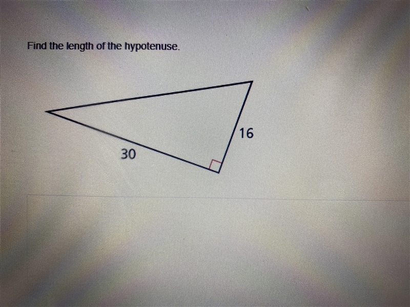 Find the length of the hypotenuse 16 and 30-example-1