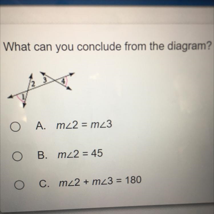 What can you conclude from the diagram? A m2 = m23 B. m 2 = 45 C. m 2 + m23 = 180-example-1