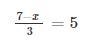 NEED ALL THESE 3 ANSWERED!!! 15 POINTS!!! ① Solve the equation for x: ○ 7 - x / 3 = 5 ② Solve-example-1