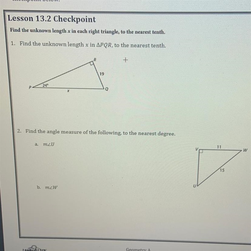 Lesson 13.2 Checkpoint Find the unknown length x in each right triangle, to the nearest-example-1