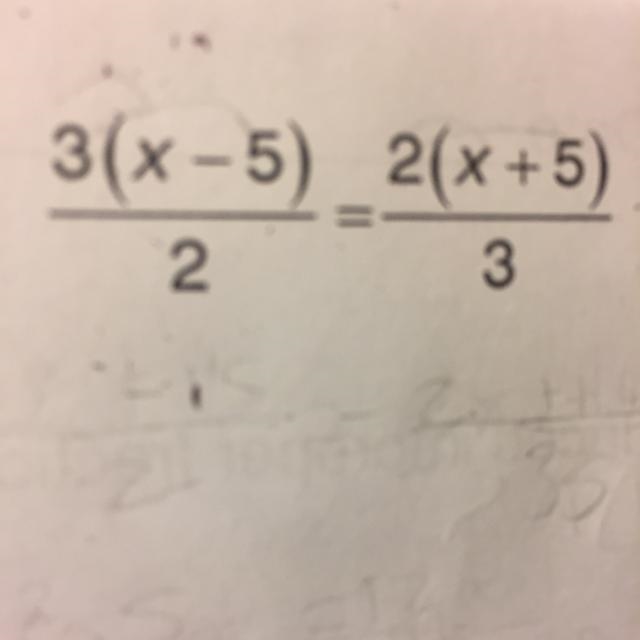 It’s suppose to be reduced in improper fractions ‍♀️ 3(x-5)/2 = 2(x+5)/3-example-1