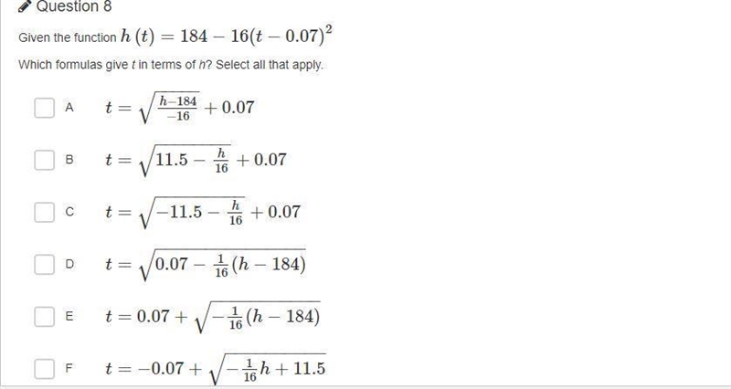 Given the function h(t)=184−16(t−0.07)2 Which formulas give t in terms of h? Select-example-1