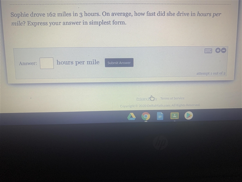 Sophie drove 162 miles in 3 hours. How fast did she drive in hours per mile-example-1